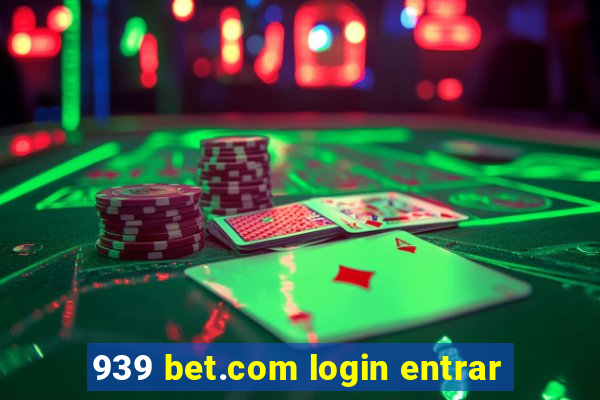 939 bet.com login entrar